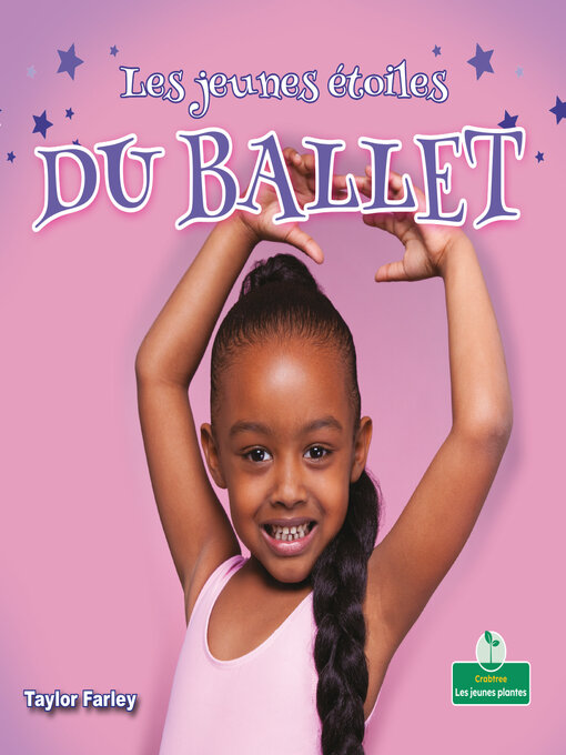 Title details for Les jeunes étoiles du ballet (Little Stars Ballet) by Taylor Farley - Available